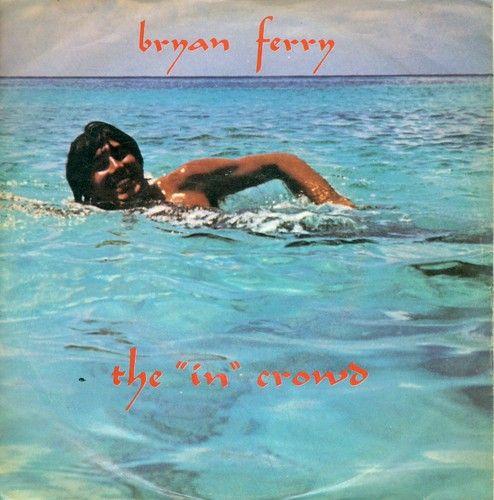 Coverafbeelding The "In" Crowd - Bryan Ferry