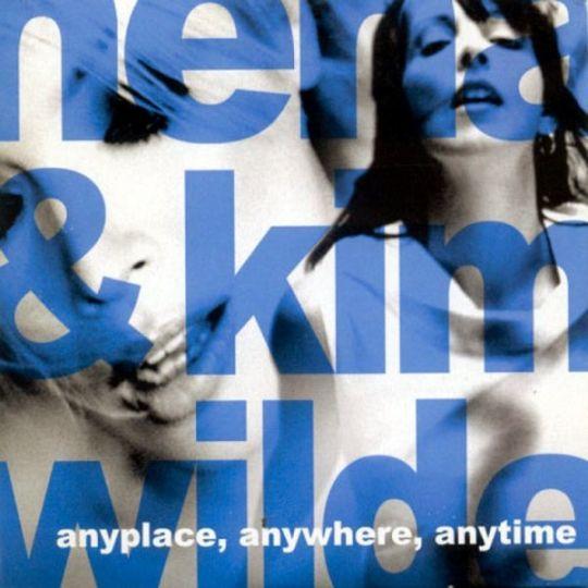 Coverafbeelding Anyplace, Anywhere, Anytime - Nena & Kim Wilde