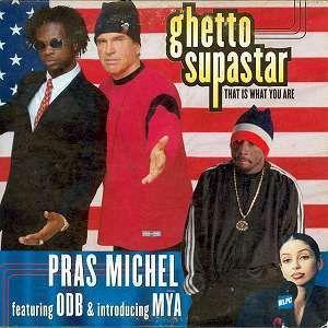 Coverafbeelding Ghetto Supastar - That Is What You Are - Pras Michel Featuring Odb & Introducing Mýa