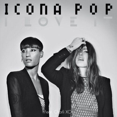 Coverafbeelding I Love It - Icona Pop Feat. Charli Xcx