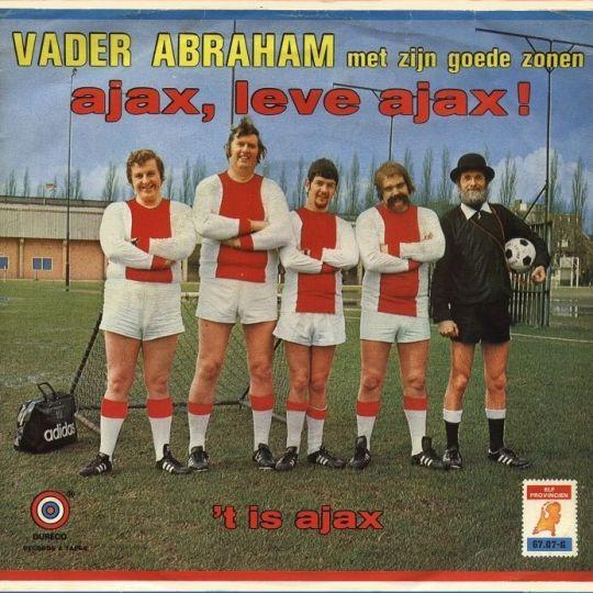 Coverafbeelding Ajax, Leve Ajax! - Vader Abraham Met Zijn Goede Zonen