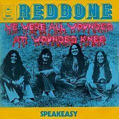 Coverafbeelding Redbone - We Were All Wounded At Wounded Knee
