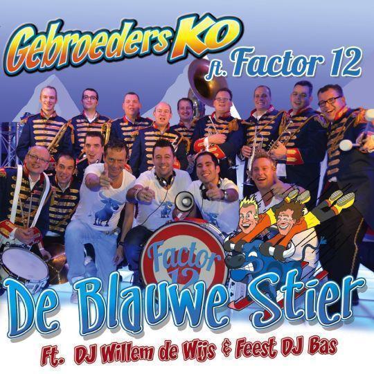 Coverafbeelding De Blauwe Stier - Gebroeders Ko Ft. Factor 12 Ft. Dj Willem De Wijs & Feest Dj Bas