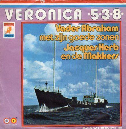 Coverafbeelding Veronica 538 [Maxi Single] - Vader Abraham Met Zijn Goede Zonen & Jacques Herb En De Makkers