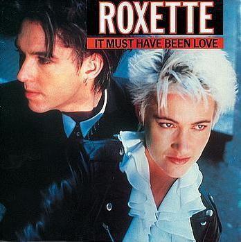 Coverafbeelding It Must Have Been Love - Roxette