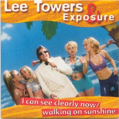 Coverafbeelding I Can See Clearly Now/Walking On Sunshine - Lee Towers & Exposure