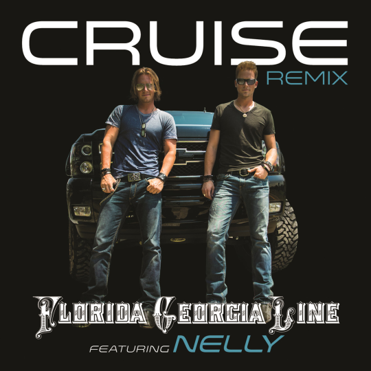 Coverafbeelding Cruise - Remix - Florida Georgia Line Featuring Nelly