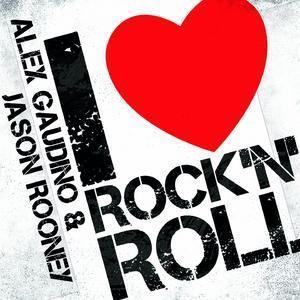 Coverafbeelding I Love Rock 'N' Roll - Alex Gaudino & Jason Rooney