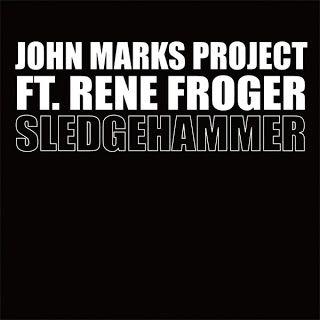 Coverafbeelding John Marks Project ft. Rene Froger - Sledgehammer