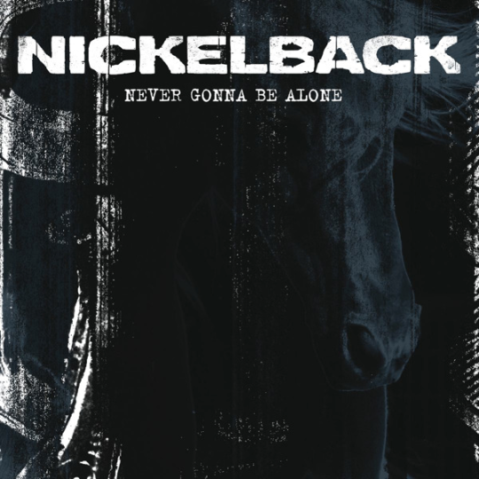 Coverafbeelding Never Gonna Be Alone - Nickelback
