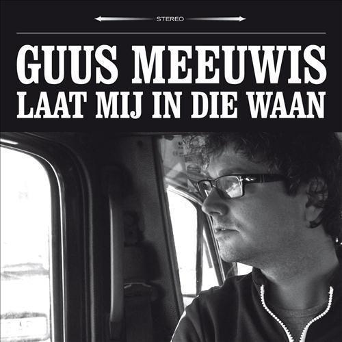 Coverafbeelding Guus Meeuwis - Laat mij in die waan