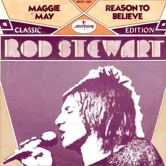 Coverafbeelding Reason To Believe/ Maggie May - Rod Stewart