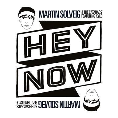 Coverafbeelding Hey Now - Martin Solveig & The Cataracs Featuring Kyle