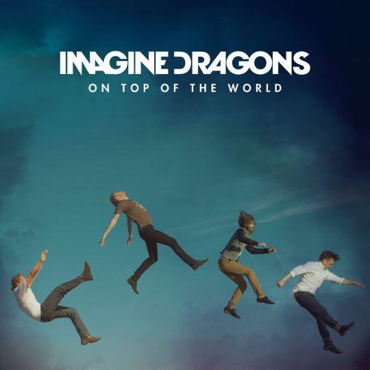 Coverafbeelding On Top Of The World - Imagine Dragons