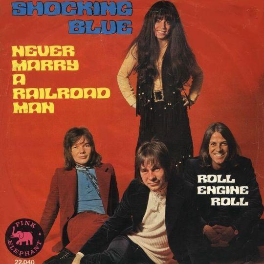Coverafbeelding Never Marry A Railroad Man - Shocking Blue