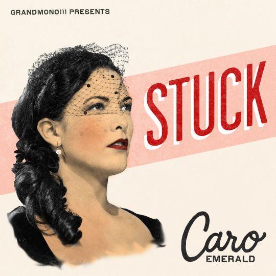 Coverafbeelding Stuck - Caro Emerald
