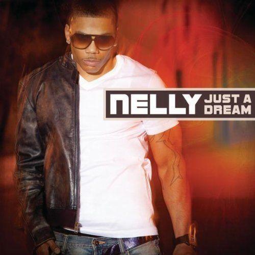 Coverafbeelding Just A Dream - Nelly