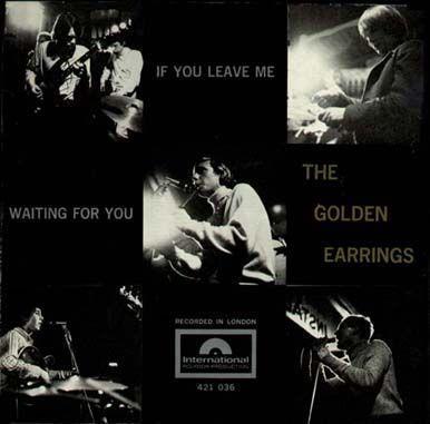 Coverafbeelding If You Leave Me - The Golden Earrings