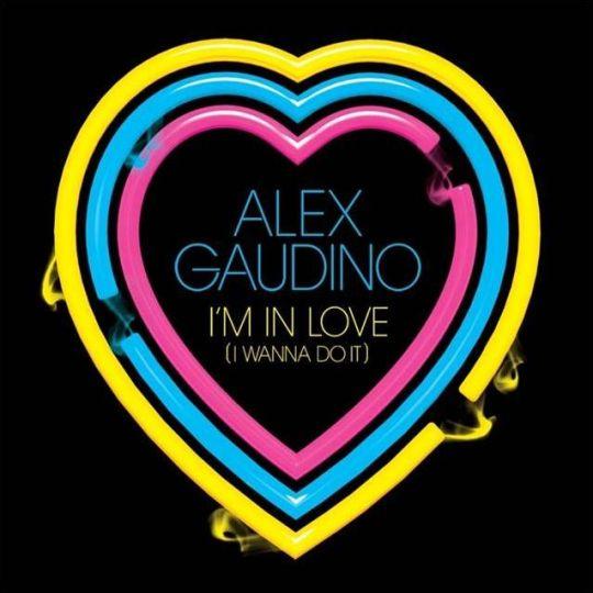 Coverafbeelding I'm In Love (I Wanna Do It) - Alex Gaudino
