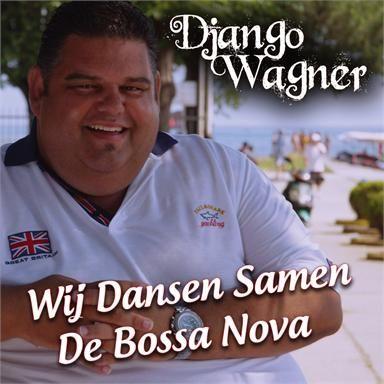 Coverafbeelding django wagner - wij dansen samen de bossa nova