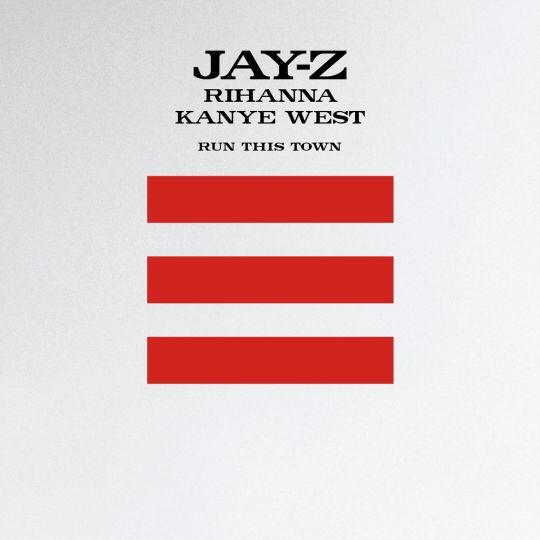 Coverafbeelding Jay-Z & Rihanna & Kanye West - run this town