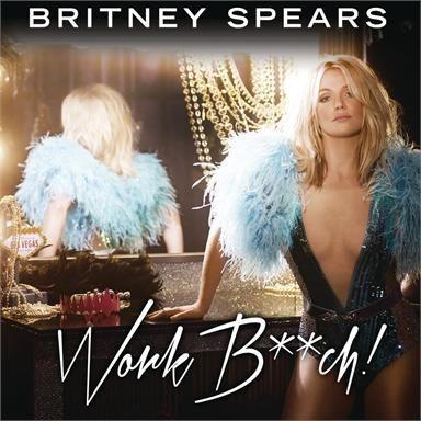 Coverafbeelding Work B**Ch! - Britney Spears