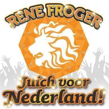 Coverafbeelding Juich Voor Nederland! - Rene Froger
