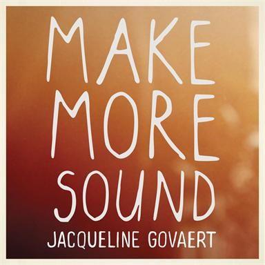 Coverafbeelding Jacqueline Govaert - Make more sound