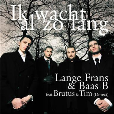 Coverafbeelding Ik Wacht Al Zo Lang - Lange Frans & Baas B Feat. Brutus & Tim (Di-Rect)