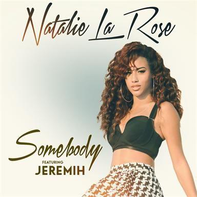 Coverafbeelding Somebody - Natalie La Rose Featuring Jeremih