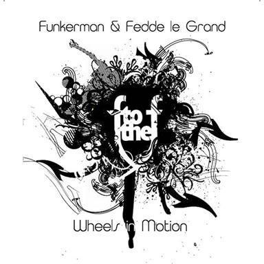 Coverafbeelding Wheels In Motion - F To The F [Funkerman & Fedde Le Grand]