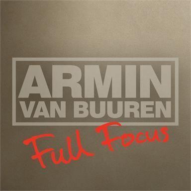Coverafbeelding Full Focus - Armin Van Buuren