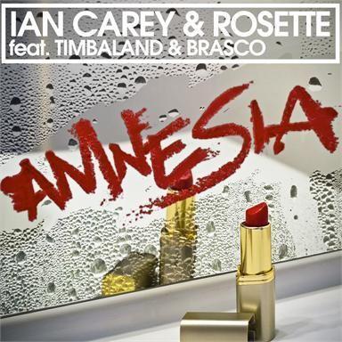 Coverafbeelding Amnesia - Ian Carey & Rosette Feat. Timbaland & Brasco